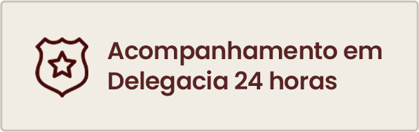 Acompanhamento em delegacia 24 horas